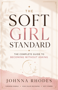 The Soft Girl Standard